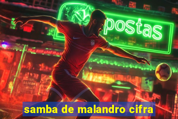 samba de malandro cifra